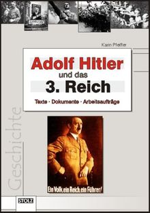 Adolf Hitler und das 3. Reich