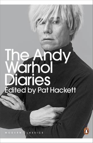 The Andy Warhol Diaries Edited by Pat Hackett (Modern Classics (Penguin))