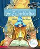 Der Zauberlehrling: Das Konzert von Paul Dukas zur Ballade von Johann Wolfgang von Goethe (Das musikalische Bilderbuch)