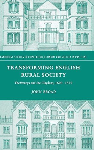 Transforming English Rural Society: The Verneys and the Claydons, 1600–1820 (Cambridge Studies in Population, Economy and Society in Past Time, Band 40)