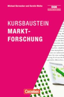 Marketingkompetenz: Kursbaustein Marktforschung von Bernecker, Prof. Dr. Michael, Weihe, Dr. Kerstin | Buch | Zustand gut