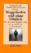 Weggelaufen u. o.Obdach