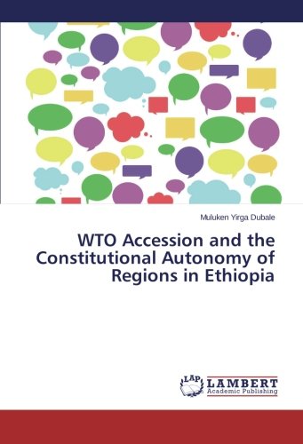 WTO Accession and the Constitutional Autonomy of Regions in Ethiopia