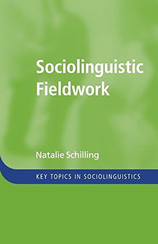 Sociolinguistic Fieldwork (Key Topics in Sociolinguistics)