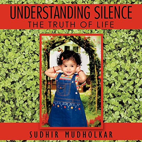 Understanding Silence: The Truth of Life