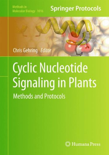 Cyclic Nucleotide Signaling in Plants: Methods and Protocols (Methods in Molecular Biology)