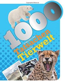 1000 unglaubliche Tatsachen aus der Tierwelt