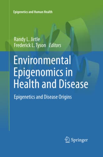 Environmental Epigenomics in Health and Disease: Epigenetics and Disease Origins (Epigenetics and Human Health)