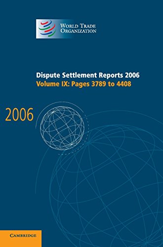 Dispute Settlement Reports 2006: Volume 9, Pages 3789–4408 (World Trade Organization Dispute Settlement Reports)