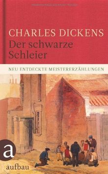 Der schwarze Schleier: Neu entdeckte Meistererzählungen