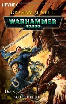 Bild von Graham McNeill - Die Krieger von Ultramar: Warhammer 40.000-Roman