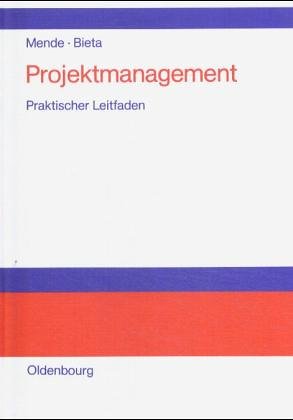 Projektmanagement: Praktischer Leitfaden