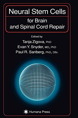 Neural Stem Cells for Brain and Spinal Cord Repair (Contemporary Neuroscience)