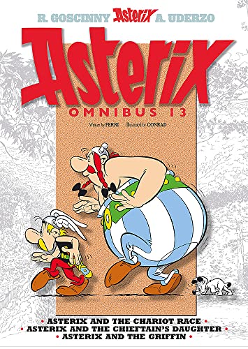 Jean-Yves Ferri Asterix, Asterix Omnibus 13, Asterix And The Chariot Race, Asterix And The Chieftain's Daughter, Asterix And The Griffin
