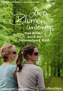 Zwei Blumen unterwegs: Eine Reise durch den Nationalpark Eifel