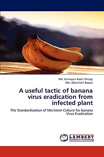 A useful tactic of banana virus eradication from infected plant: The Standardization of Meristem Culture for banana Virus Eradication