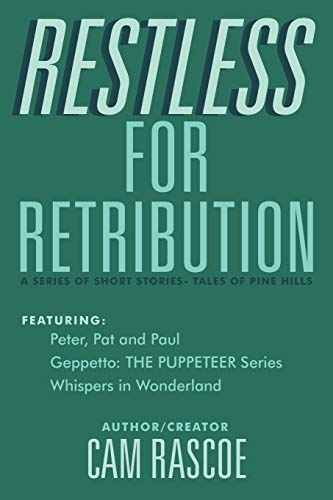 Restless for Retribution: A series of short stories