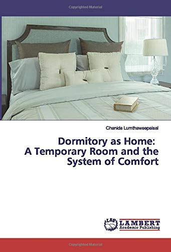 Dormitory as Home: A Temporary Room and the System of Comfort