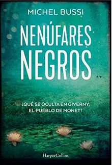 Los nenúfares negros (Black Water Lilies - Spanish Edition) (HARPERCOLLINS) von Bussi, Michel | Buch | Zustand gut