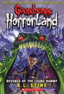 GOOSEBUMPS:REVENGE OF LIVING D (Goosebumps Horrorland, Band 1)