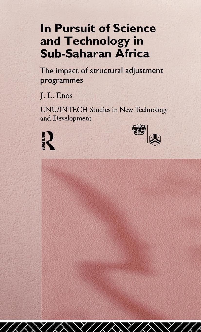 In Pursuit of Science and Technology in Sub-Saharan Africa (Unu/Intech Studies in New Technology and Development)