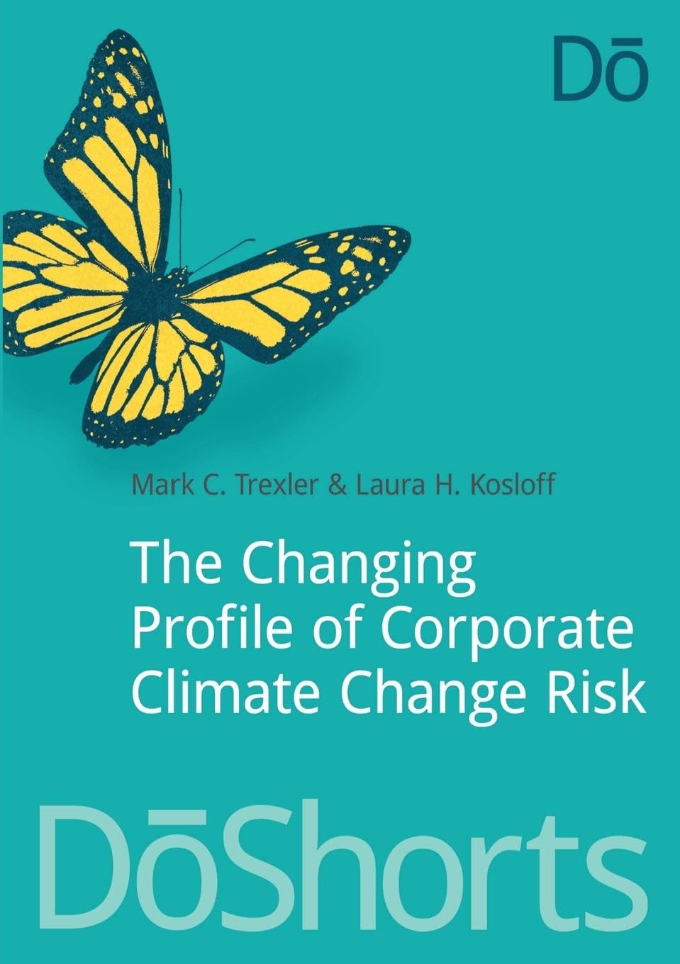 The Changing Profile of Corporate Climate Change Risk (Doshorts)