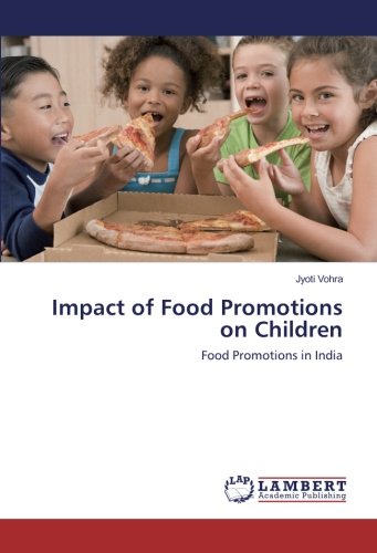 Impact of Food Promotions on Children: Food Promotions in India