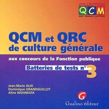 QCM et QRC de culture générale aux concours de la fonction publique : batteries de tests. Vol. 3