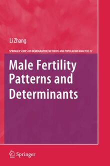 Male Fertility Patterns and Determinants (The Springer Series on Demographic Methods and Population Analysis, Band 27)