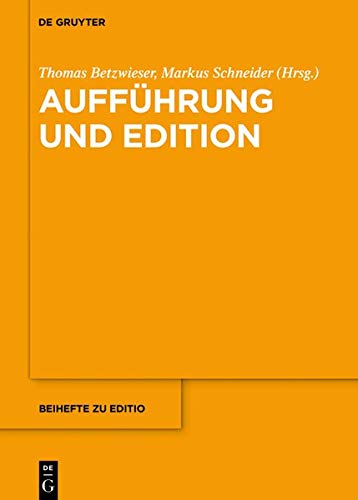 Aufführung und Edition (editio / Beihefte, Band 46)