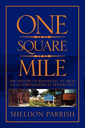 ONE SQUARE MILE: The History of Roosevelt NY from a Autobiographical Perspective