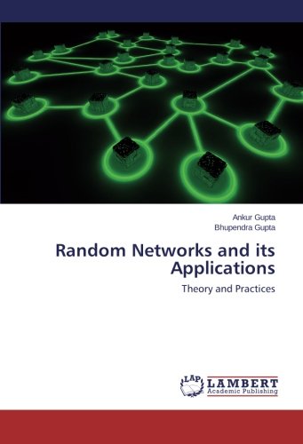 Random Networks and its Applications: Theory and Practices