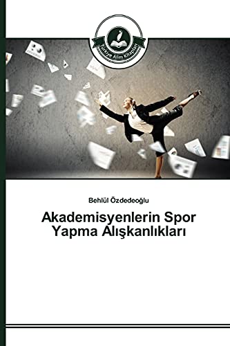 Akademisyenlerin Spor Yapma Alışkanlıkları