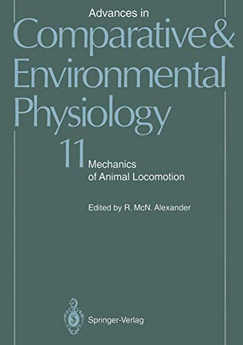 Mechanics of Animal Locomotion (Advances in Comparative and Environmental Physiology) (Advances in Comparative and Environmental Physiology, 11, Band 11)