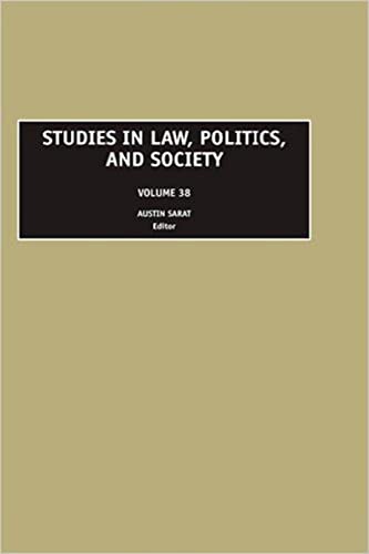 Studies in Law, Politics, and Society: Vol. 38 (Studies in Law, Politics & Society) (Studies in Law, Politics & Society, 38, Band 38)