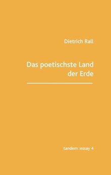 Das poetischste Land der Erde: Essay