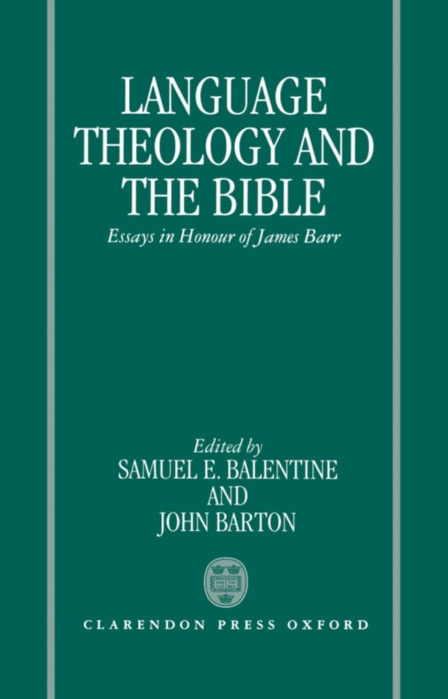 LANGUAGE,THEOLOGY & BIBLE C: Essays in Honour of James Barr