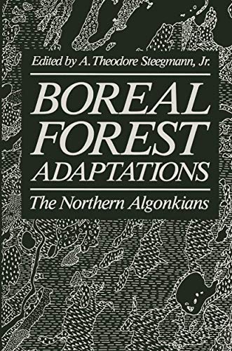 Boreal Forest Adaptations: The Northern Algonkians