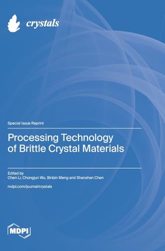 Processing Technology of Brittle Crystal Materials