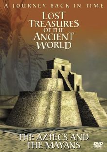Lost Treasures of the Ancient World - Aztecs and the Mayans [UK Import]