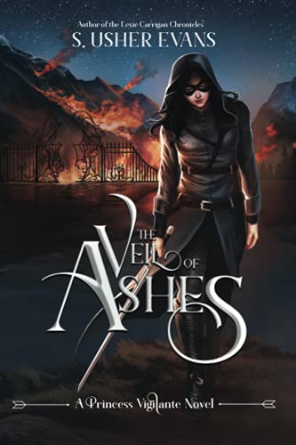 The Veil of Ashes (Princess Vigilante, Band 2)