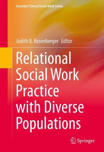 Relational Social Work Practice with Diverse Populations (Essential Clinical Social Work Series)