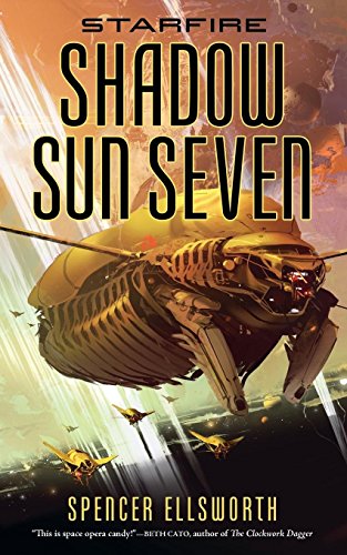 STARFIRE: SHADOW SUN SEVEN (Starfire Trilogy, Band 2)