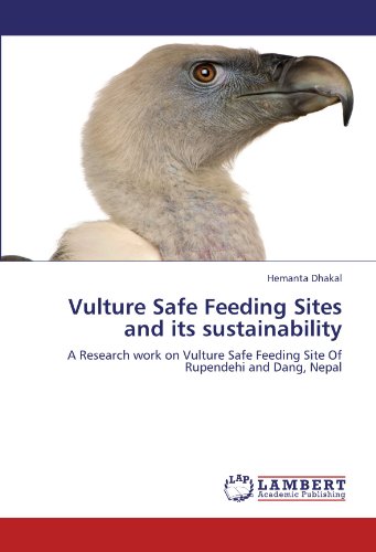 Vulture Safe Feeding Sites and its sustainability: A Research work on Vulture Safe Feeding Site Of Rupendehi and Dang, Nepal