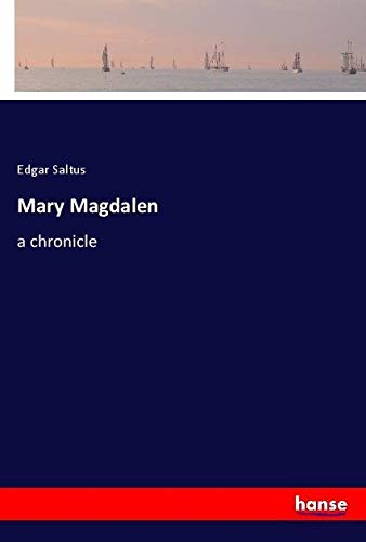 Mary Magdalen: a chronicle