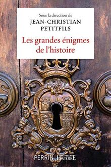 Les grandes énigmes de l'histoire