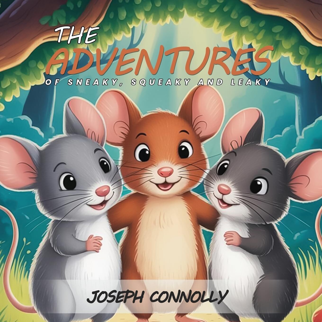 The Adventures Of Sneaky, Squeaky And Leaky