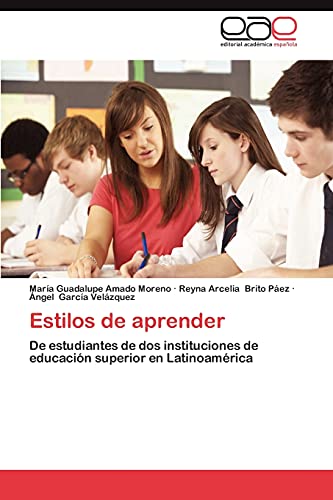 Estilos de aprender: De estudiantes de dos instituciones de educación superior en Latinoamérica