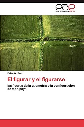 El figurar y el figurarse: las figuras de la geometría y la configuración de mon pays