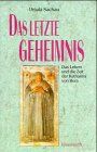 Das letzte Geheimnis: Das Leben und die Zeit von Katharina von Bora